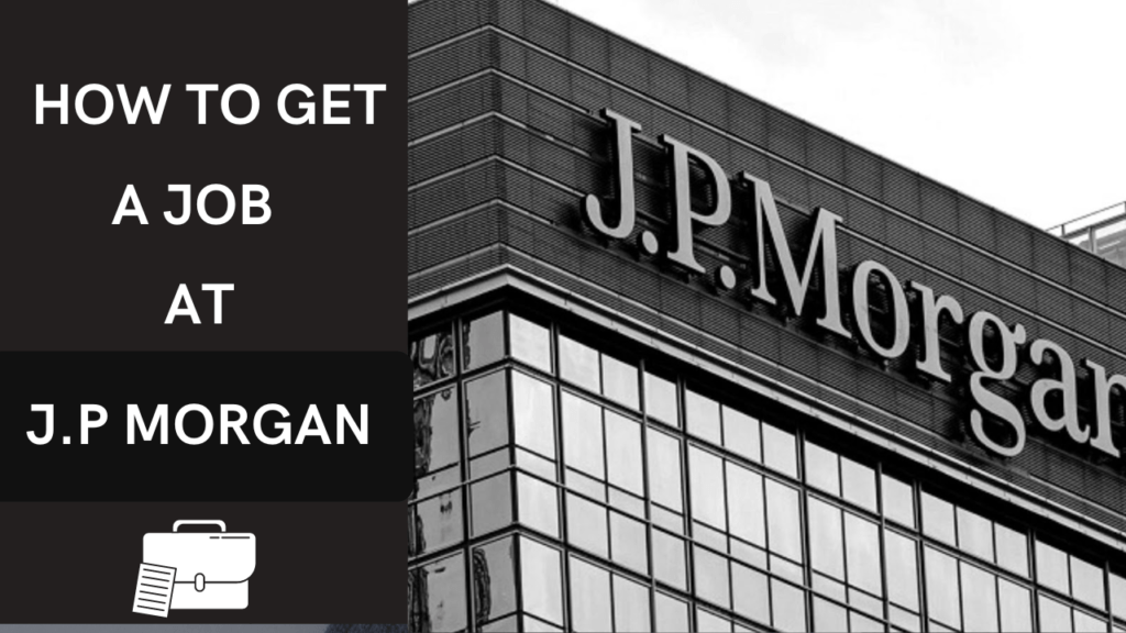 How to Get a Job at J.P. Morgan