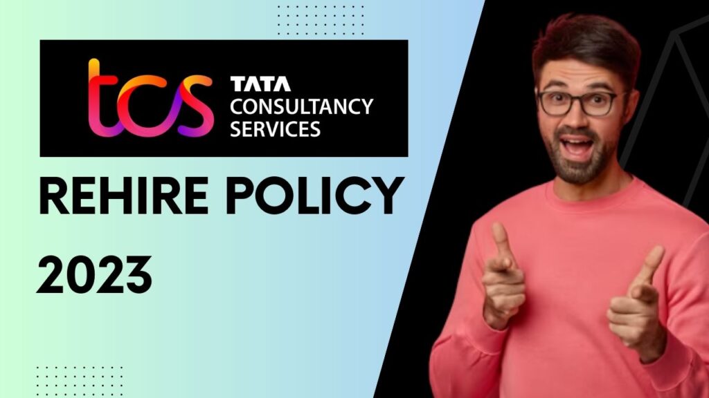 TCS Rehire Policy 2023 | Can We Rejoin After Resignation?